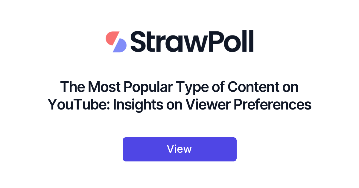 The Most Popular Type Of Content On Youtube Ranked Strawpoll
