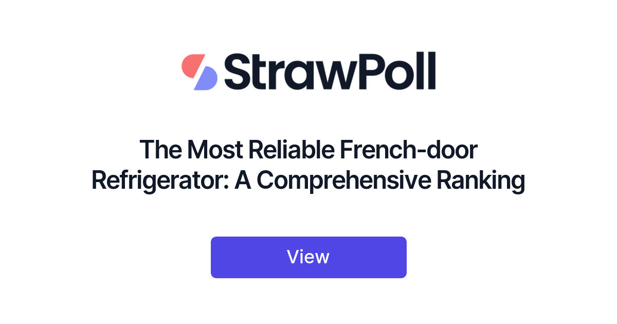 The Most Reliable Frenchdoor Refrigerator A Comprehensive Ranking