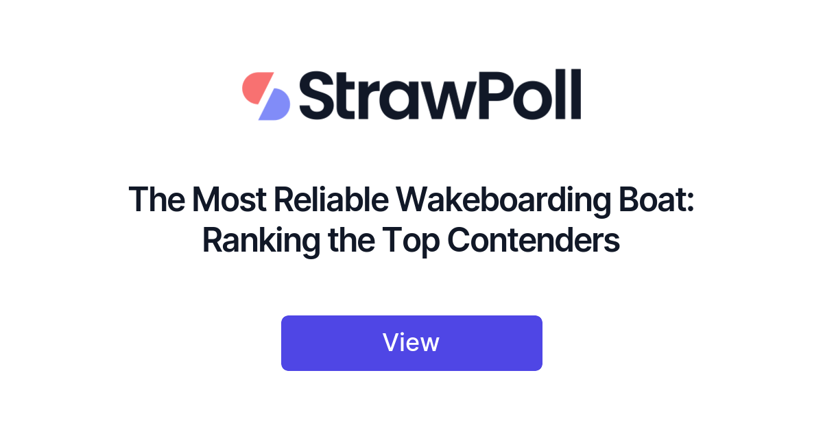 The Most Reliable Wakeboarding Boat, Ranked StrawPoll