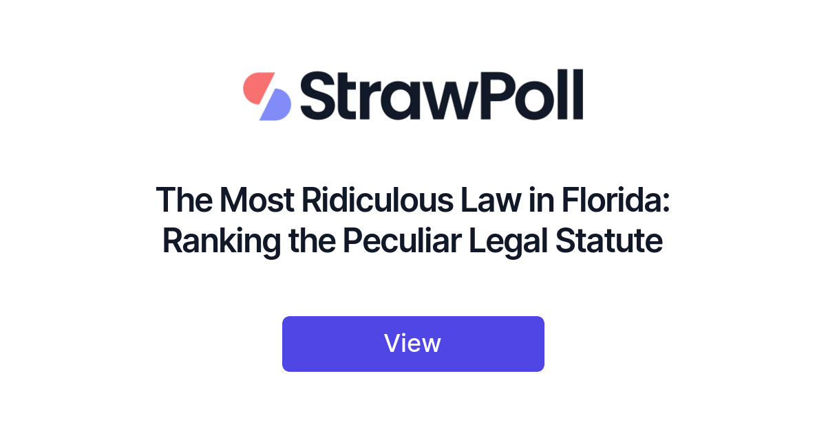 The Most Ridiculous Law in Florida Ranked StrawPoll