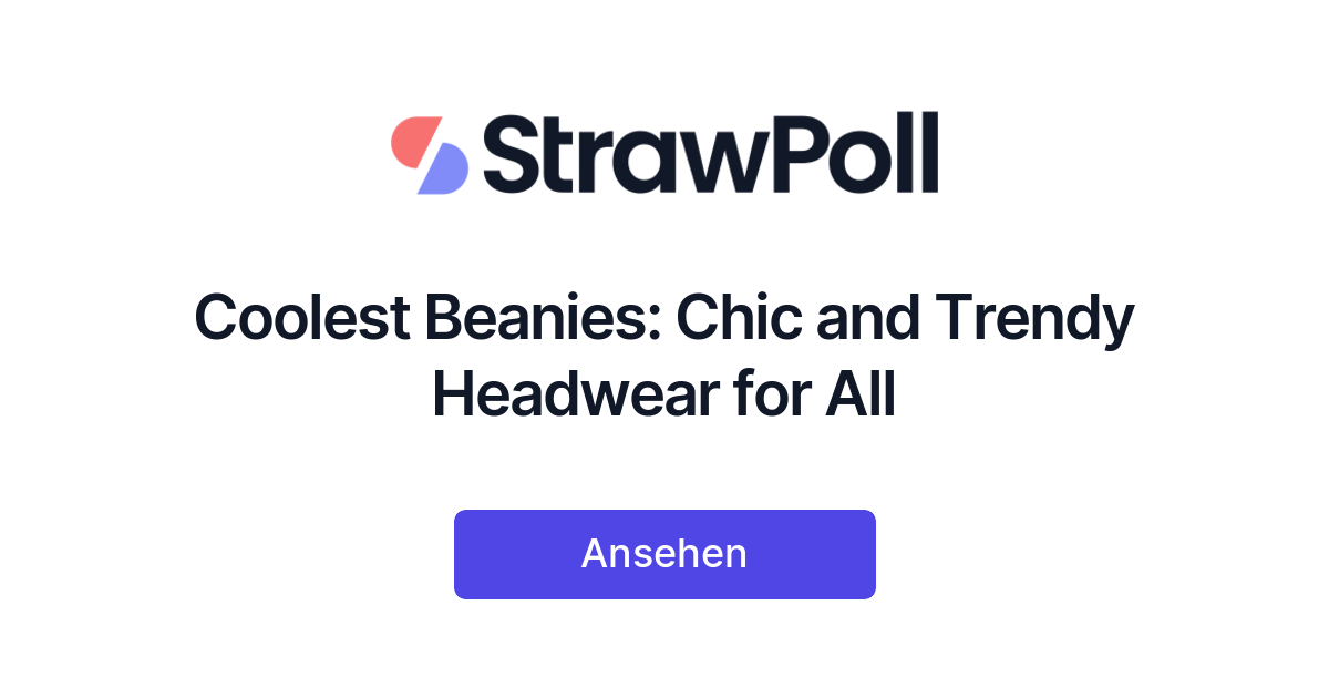 Coolest Beanies: Chic and Trendy Headwear for All - StrawPoll