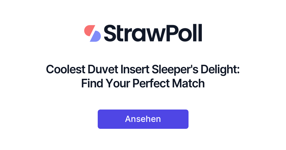 Coolest Duvet Insert Sleeper's Delight Find Your Perfect Match StrawPoll
