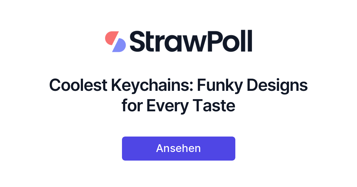 Coolest Keychains: Funky Designs for Every Taste - StrawPoll