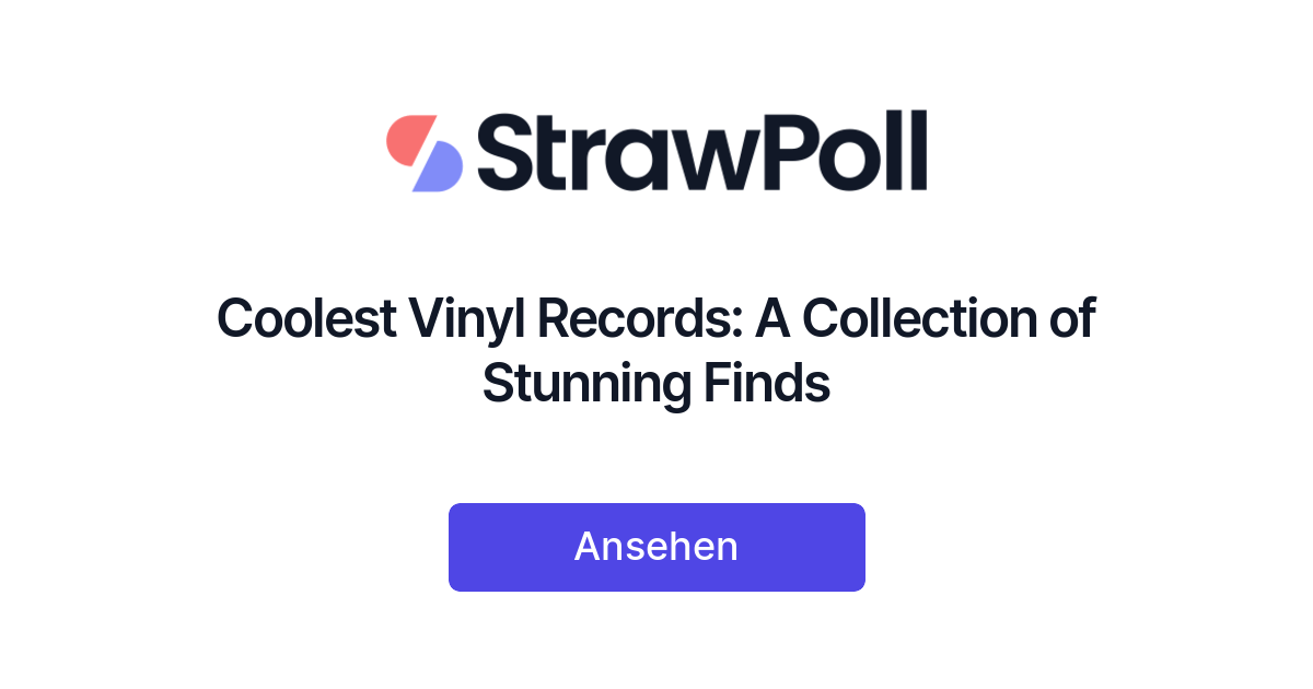 Coolest Vinyl Records: A Collection of Stunning Finds - StrawPoll