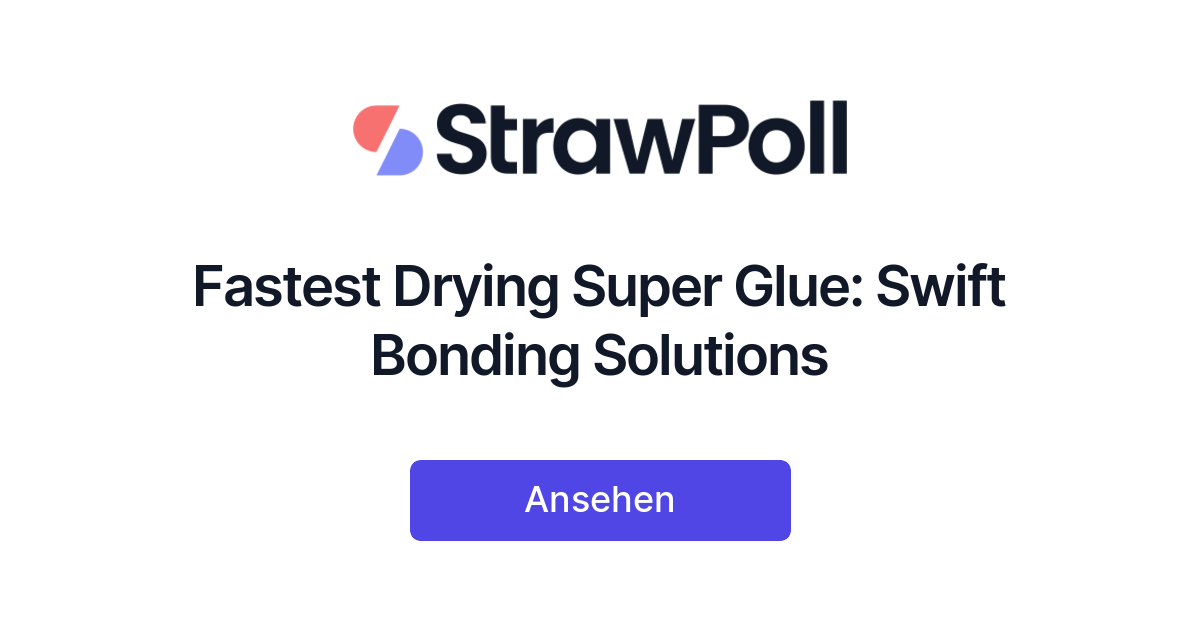 Fastest Drying Super Glue Swift Bonding Solutions