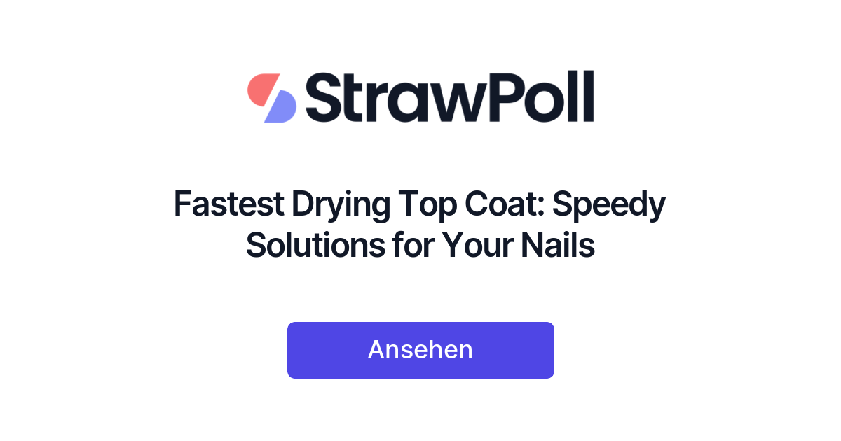 Fastest Drying Top Coat Speedy Solutions for Your Nails