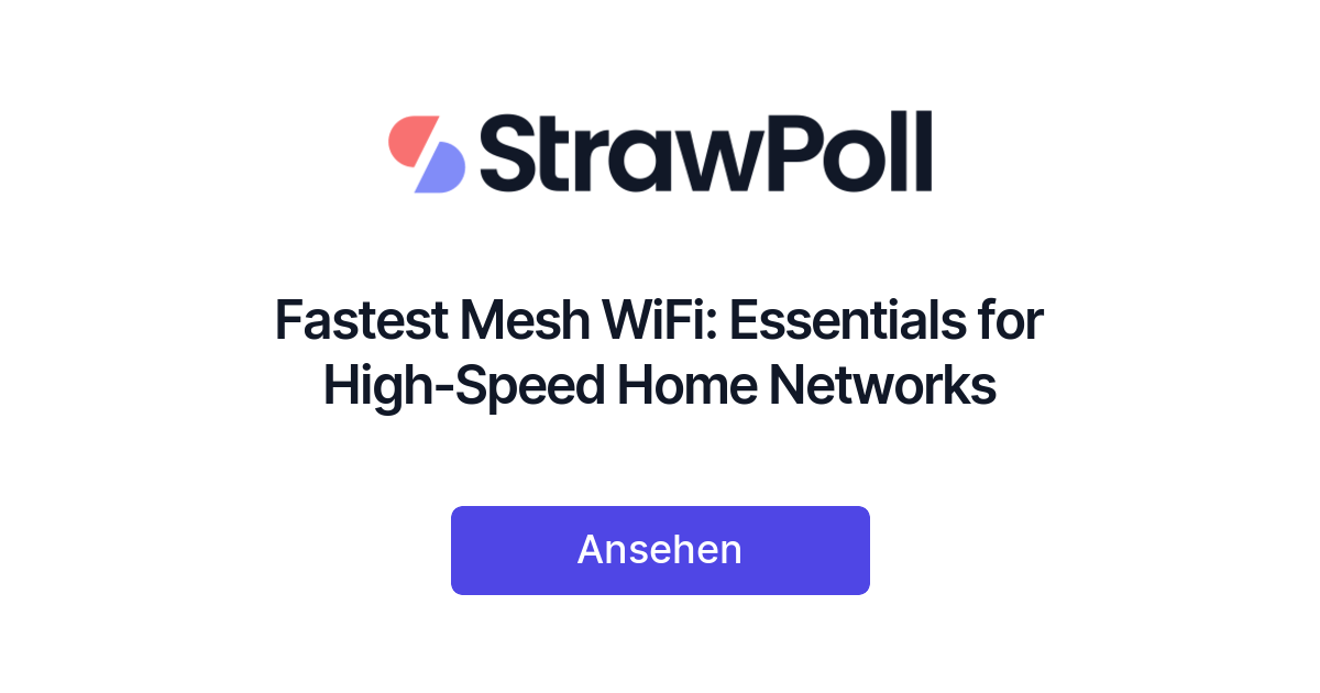 Fastest Mesh WiFi Essentials for HighSpeed Home Networks StrawPoll