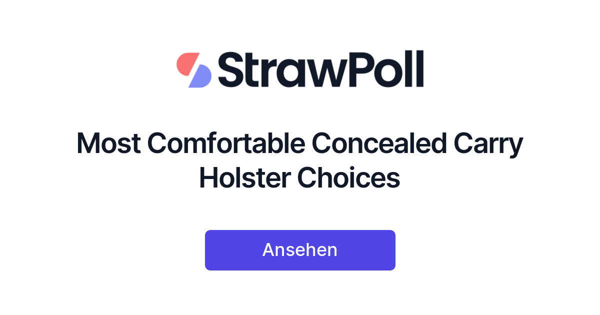 Most Comfortable Concealed Carry Holster Choices - StrawPoll.com