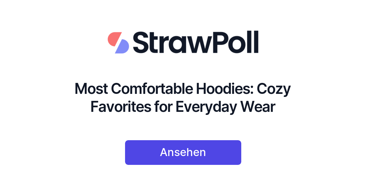 Most Comfortable Hoodies: Cozy Favorites for Everyday Wear - StrawPoll