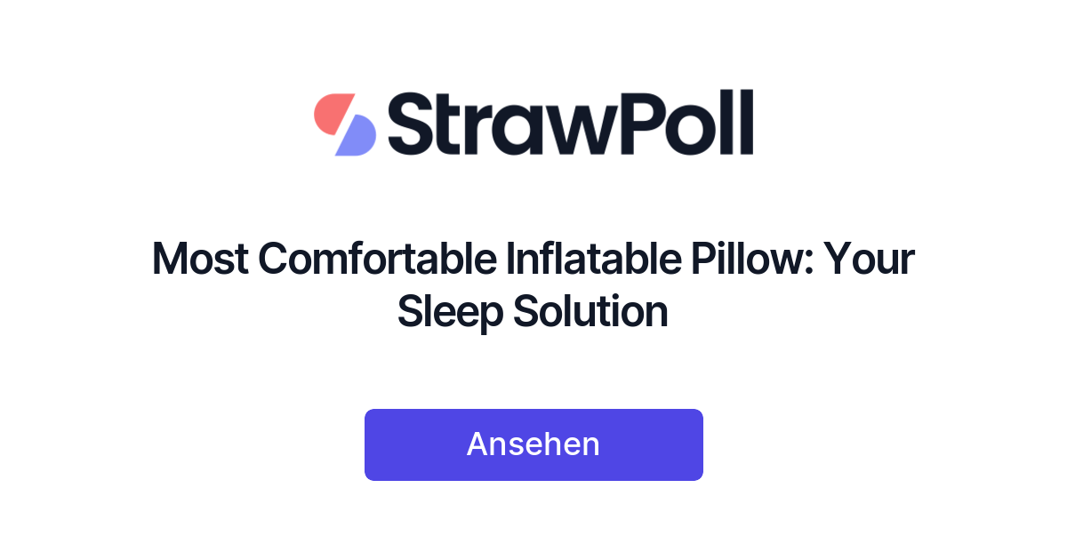 Most Comfortable Inflatable Pillow Your Sleep Solution