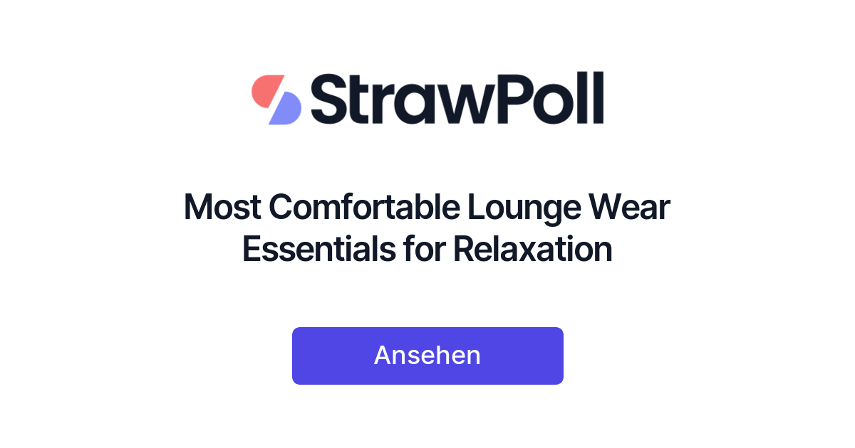 https://cdn.strawpoll.com/images/rankings2/previews/most-comfortable-lounge-wear-c.png
