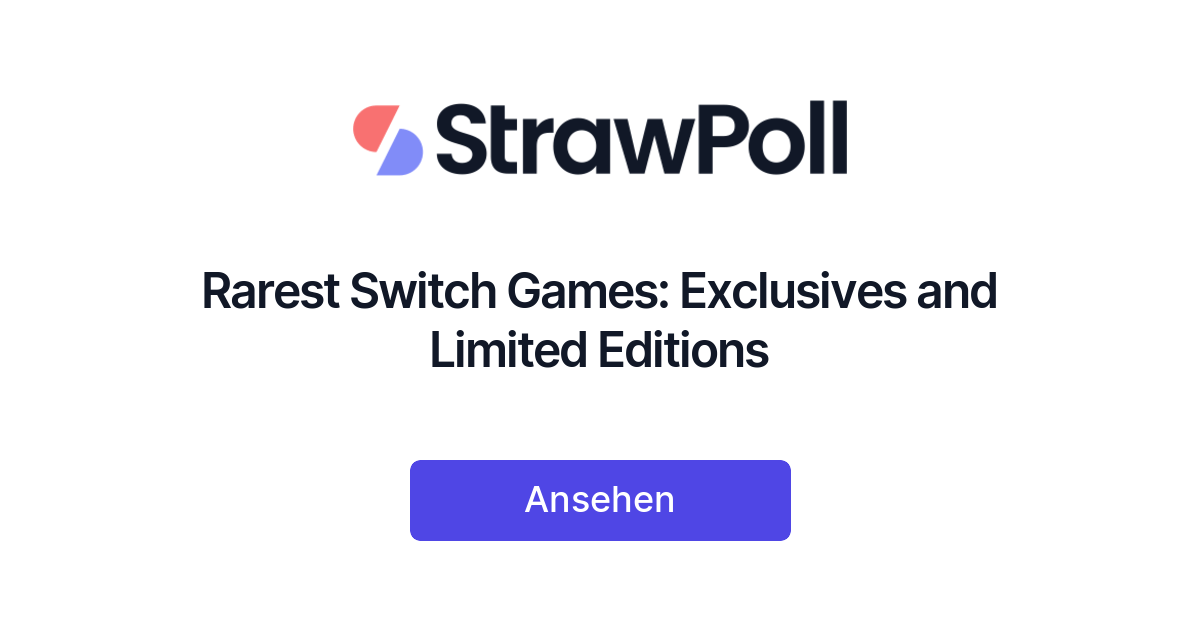 Rarest Switch Games: Exclusives and Limited Editions - StrawPoll