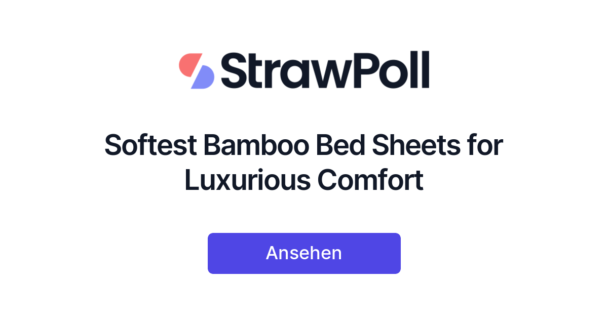 Softest Bamboo Bed Sheets for Luxurious Comfort StrawPoll