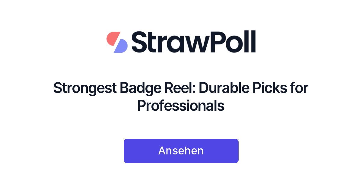 Strongest Badge Reel: Durable Picks for Professionals - StrawPoll