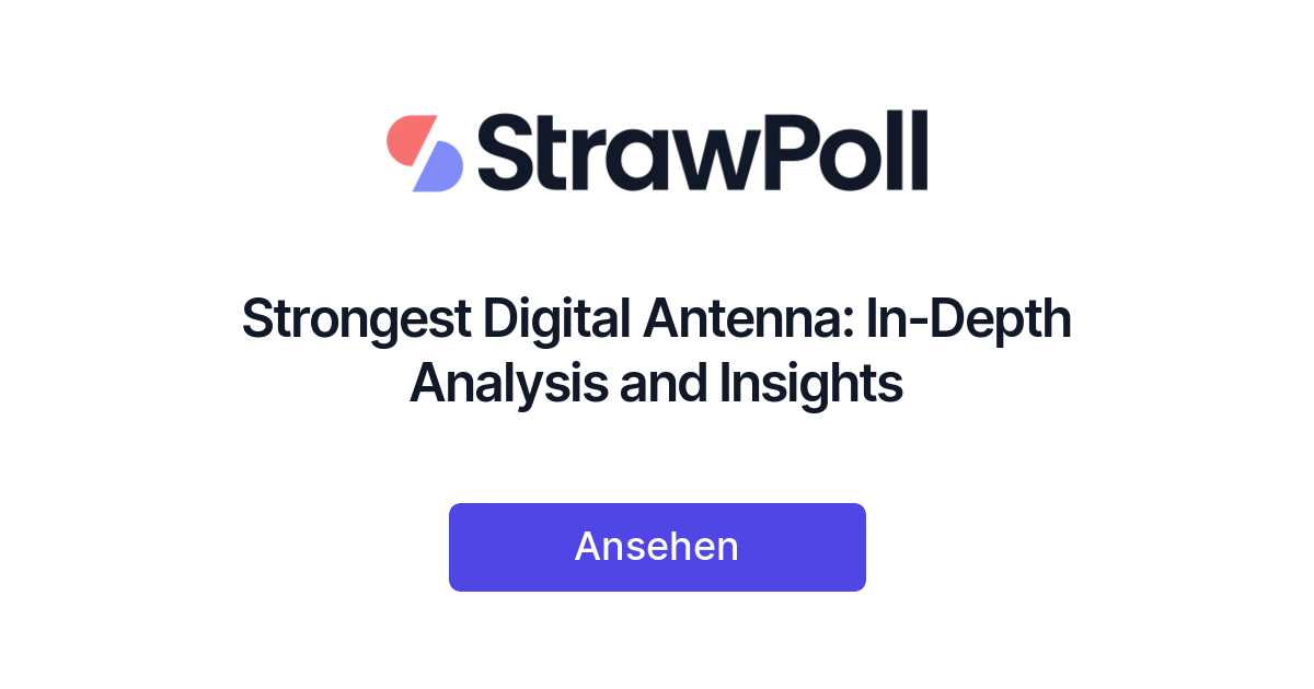 Strongest Digital Antenna InDepth Analysis and Insights