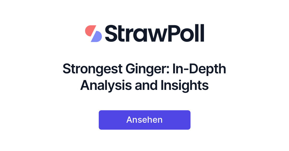 strongest-ginger-in-depth-analysis-and-insights-strawpoll