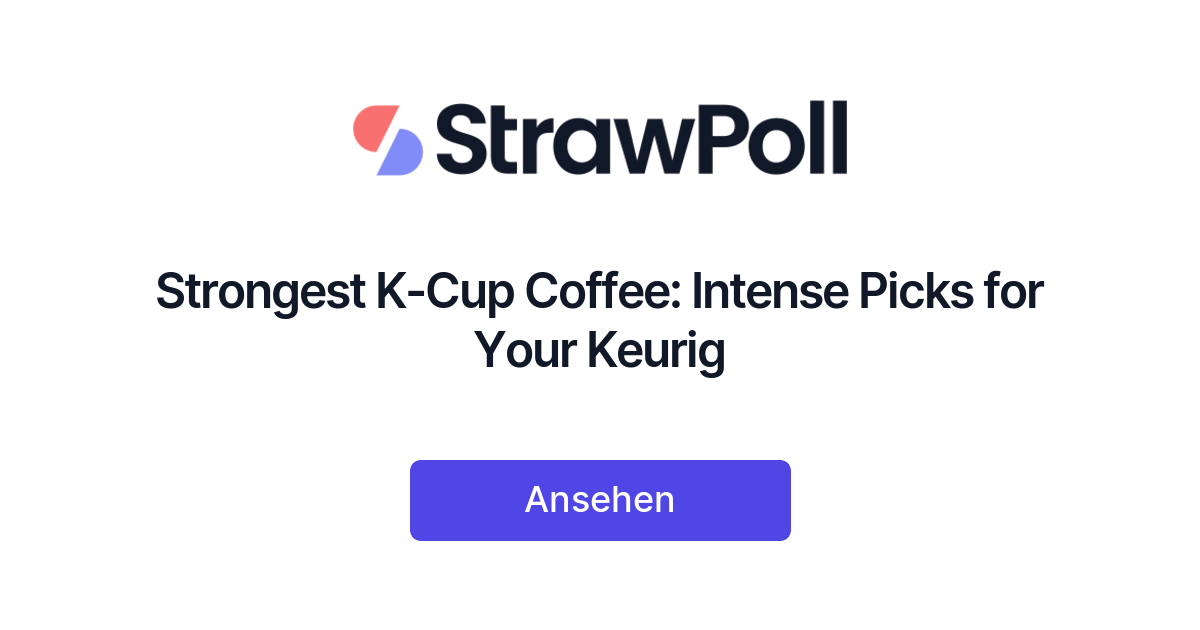 Strongest k hotsell cup coffee