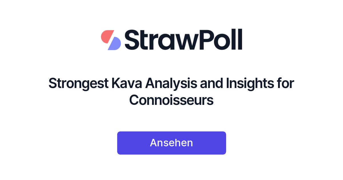 Strongest Kava Analysis and Insights for Connoisseurs
