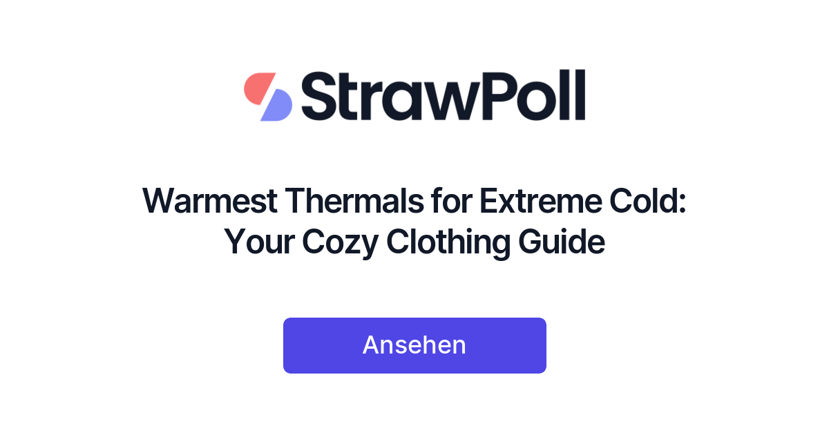 Warmest Thermals for Extreme Cold Your Cozy Clothing Guide