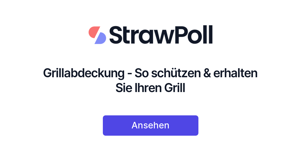 Grillabdeckung - So schützen & erhalten Sie Ihren Grill - StrawPoll