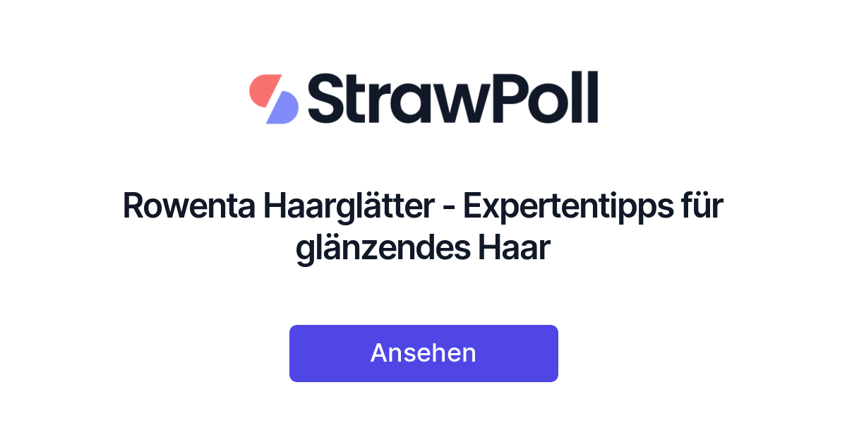 Rowenta Haarglätter - Expertentipps für - glänzendes Haar StrawPoll