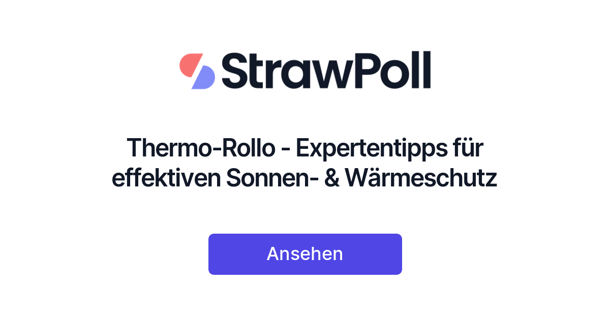 Thermo-Rollo - Expertentipps für effektiven Sonnen- & Wärmeschutz -  StrawPoll