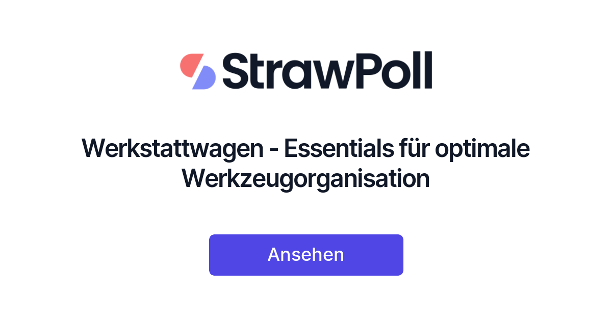 Werkstattwagen - Essentials für optimale Werkzeugorganisation - StrawPoll